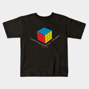 I want to try to keep my life the same Kids T-Shirt